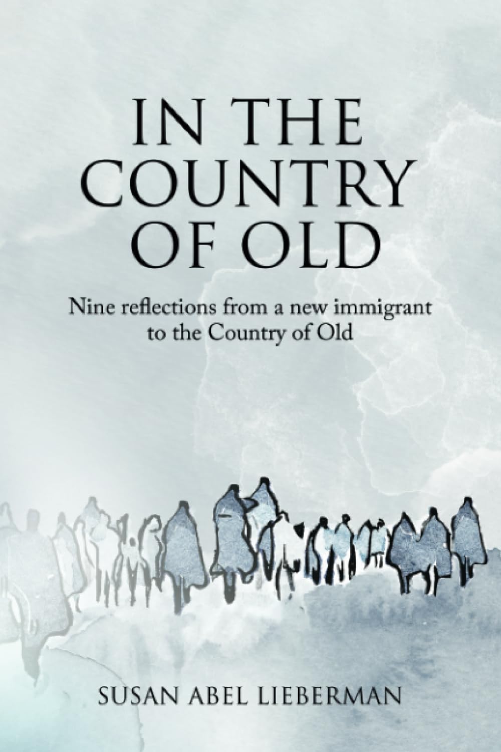 In the Country of Old: Nine reflections from a new immigrant to the Country of Old