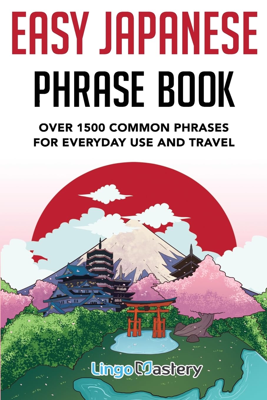 Easy Japanese Phrase Book: Over 1500 Common Phrases For Everyday Use And Travel - 5945