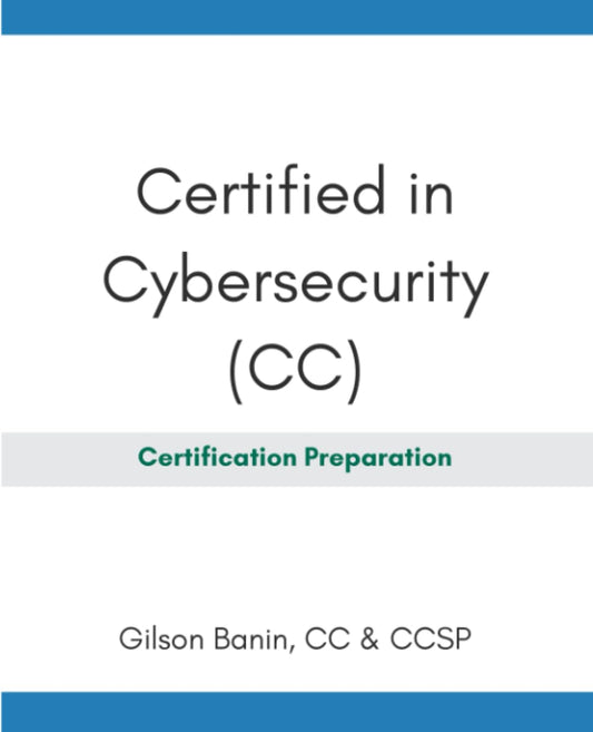 Certified in Cybersecurity (CC): Certification Preparation - 8059