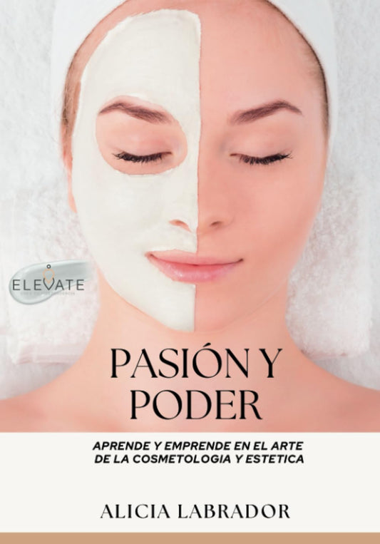 Pasión y Poder: Aprende y emprende en el arte de la cosmetología y estética (Spanish Edition) - 5253