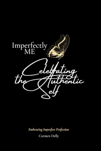 Imperfectly ME: Celebrating the Authentic Self - 2455