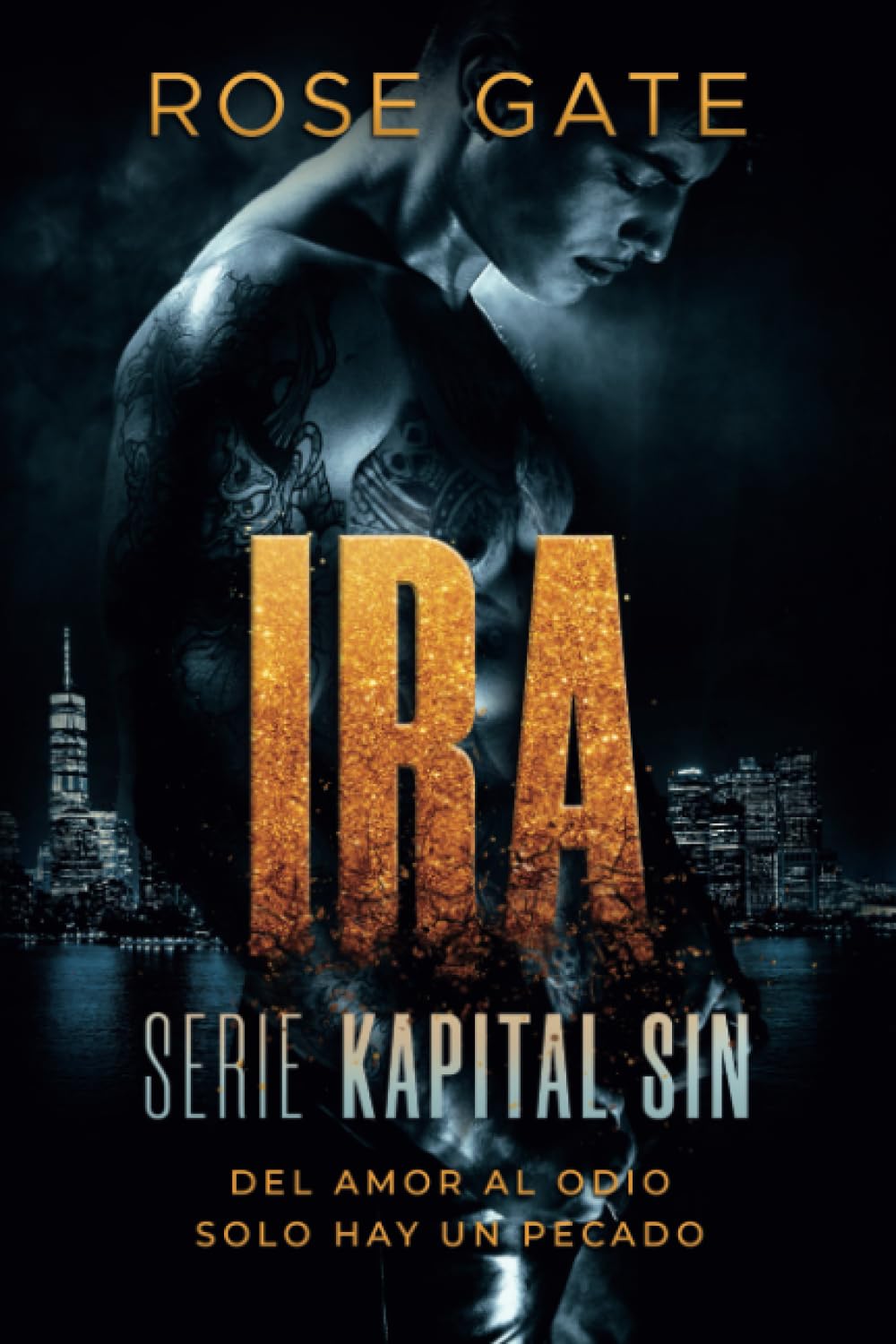 IRA. Del amor al odio solo hay un pecado: Serie Kapital Sin (Spanish Edition)