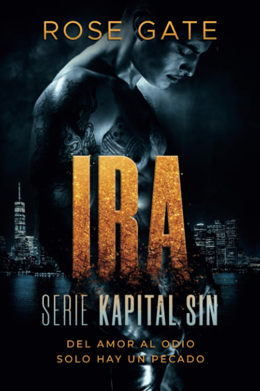 IRA. Del amor al odio solo hay un pecado: Serie Kapital Sin (Spanish Edition)