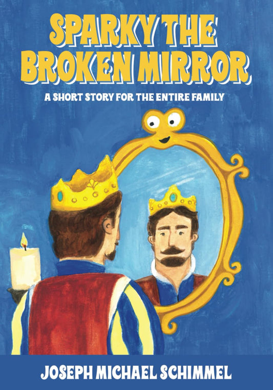 Sparky the Broken Mirror: A Short Story for the Entire Family - 1690