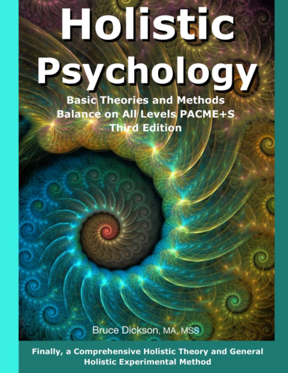 Holistic Psychology Basic Theories and Methods: Balance on All Levels PACME+S Third Edition (Best Practices in Energy Medicine)
