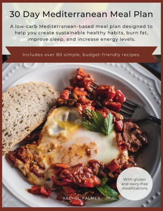 30 Day Mediterranean Meal Plan: A low-carb Mediterranean-based meal plan designed to help you create sustainable healthy habits, burn fat, improve sleep, and increase energy levels. - 7598