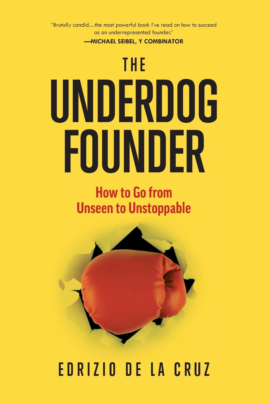 The Underdog Founder: How to Go From Unseen to Unstoppable - 5209