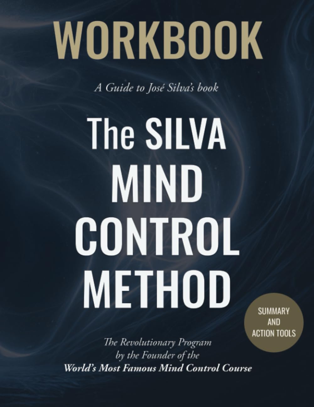 Workbook for the Silva Mind Control Method: The Revolutionary Program by the Founder of the World's Most Famous Mind Control Course: Dream Journal Included - 201
