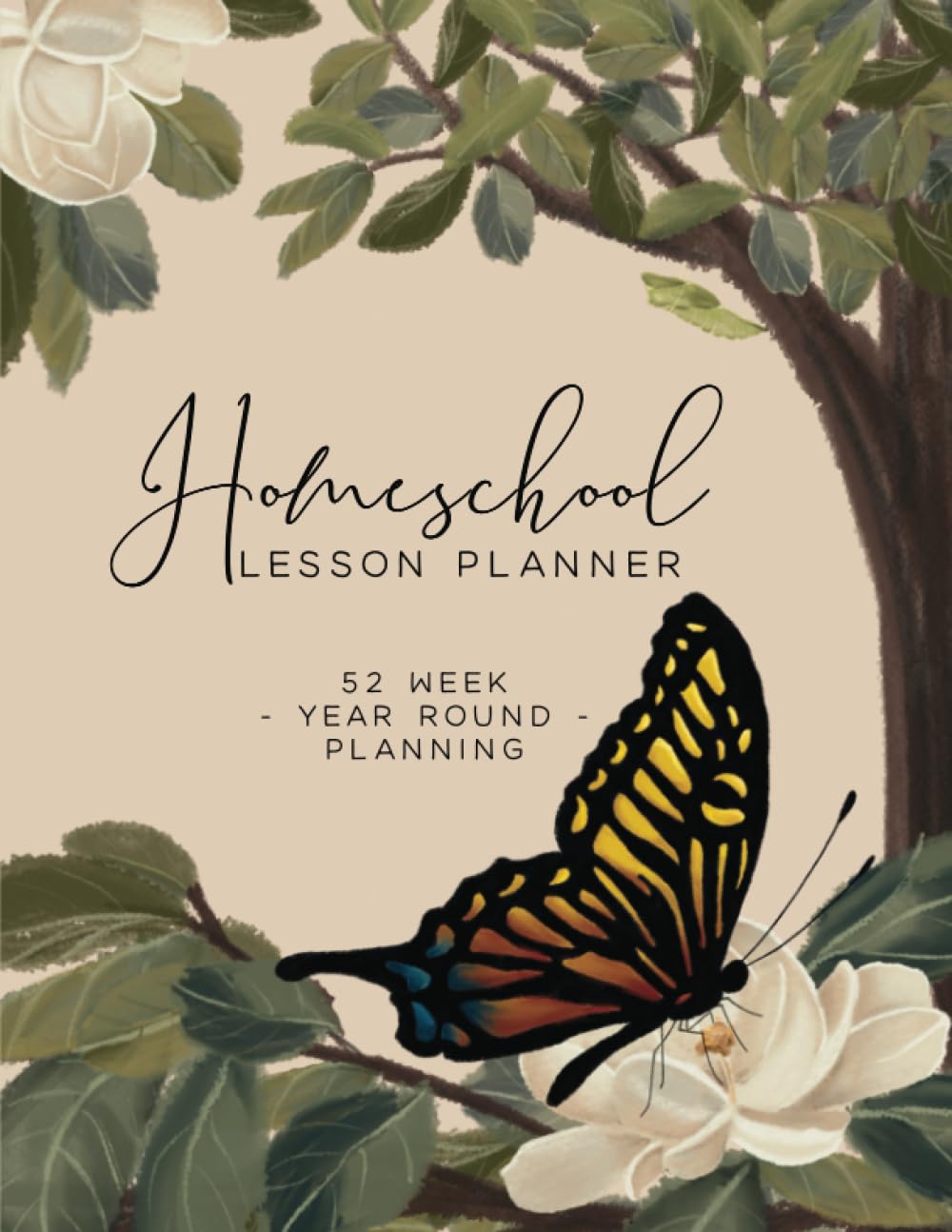 Homeschool Lesson Planner- Butterfly: Undated 52 Weeks, 12 Months, Fully Customizable - 4573