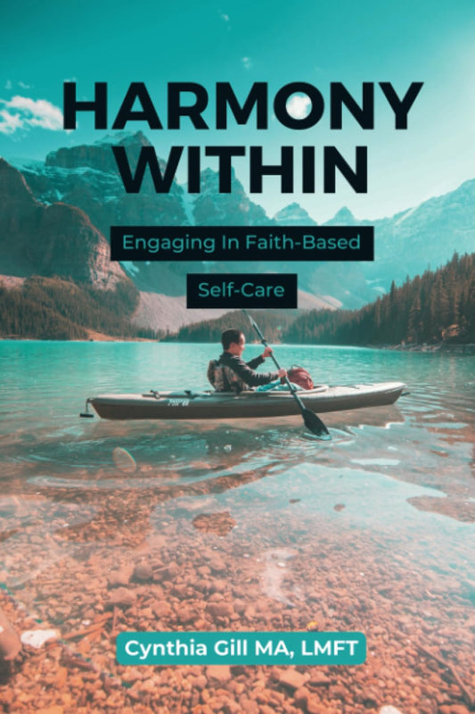 Harmony Within: Engaging in Faith Based Self-Care