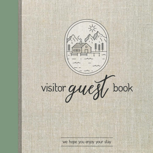 Visitor Guest Book: Welcome Visitor Guest Book for Vacation Home, Air bnb, Vacation Rentals and Cottage - 7577