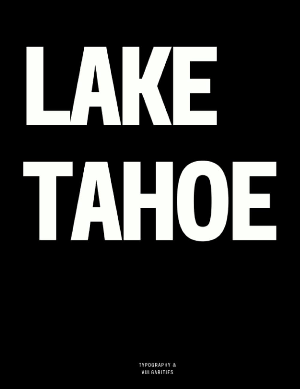 Lake Tahoe: The Coffee Table Book (The Cities & States Collection) - 8256