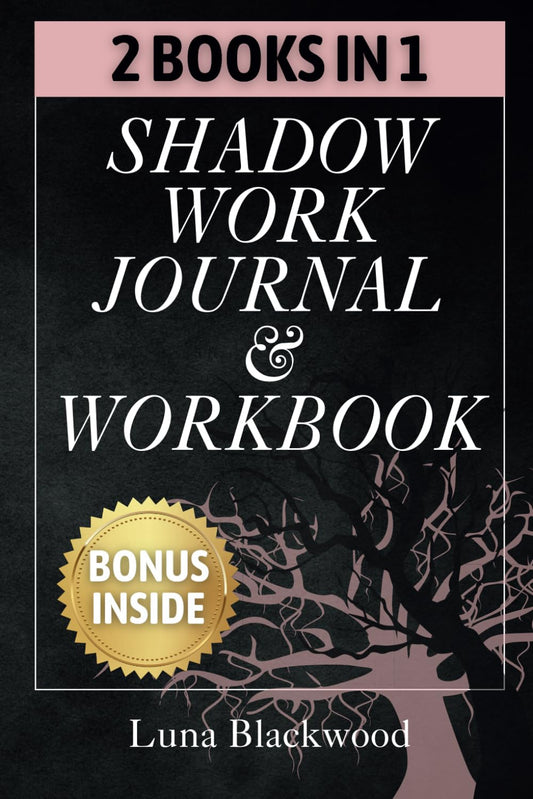 Shadow Work Journal and Workbook: Transcend Your Hidden Shadows and Foster a Love that Thrives Within | Guided Exercises to Embrace Your True Self and Inner Child| + Extra Bonuses - 7582