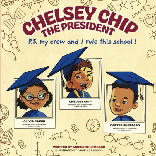 Chelsey Chip The President: P.S. my crew and I rule this school - 9189