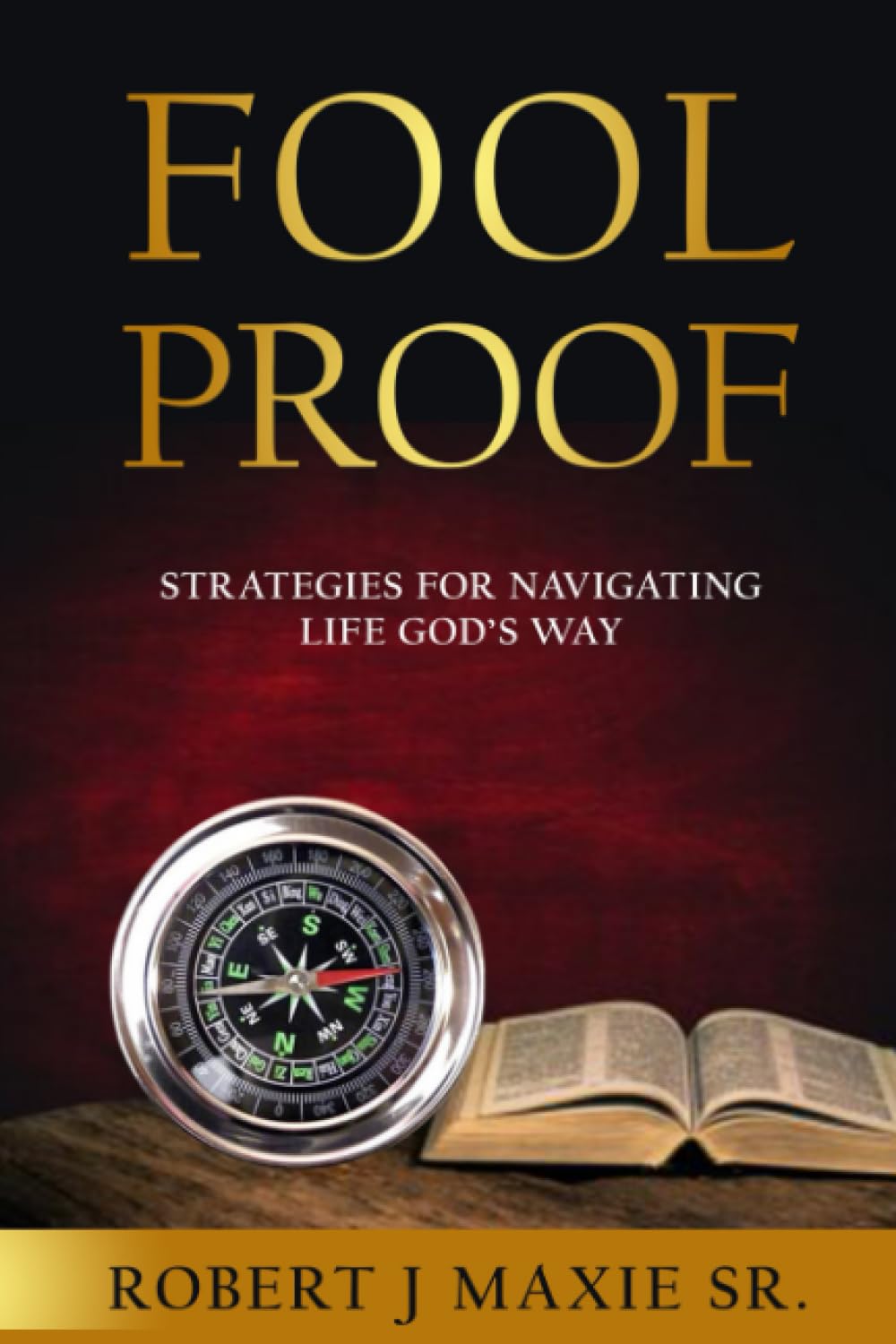 Fool Proof: Strategies for Navigating Life God's Way - 3045