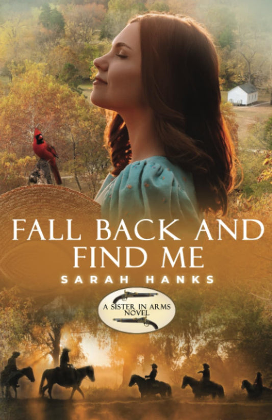 Fall Back and Find Me: A Split-Time Sisters in Arms Novel