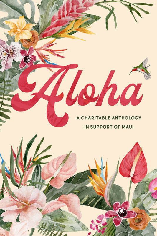 Aloha: An Anthology for Maui - 8822