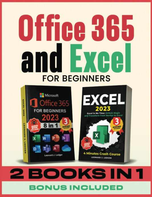 Microsoft Office 365 and Excel for beginners: Achieve More, Work Less I Rapid Results with Excel and Office 365—No Experience Required (Mastering Technology) - 4691