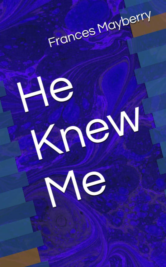 He Knew Me