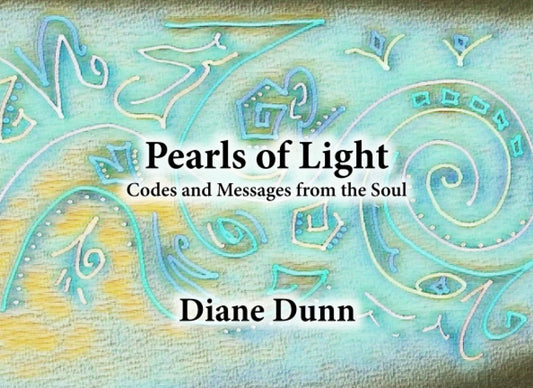 Pearls of Light: Codes and Messages from the Soul