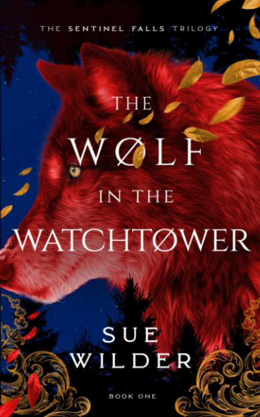 The Wolf in the Watchtower: A New Adult Romantic Fantasy (Sentinel Falls Trilogy) - 1202
