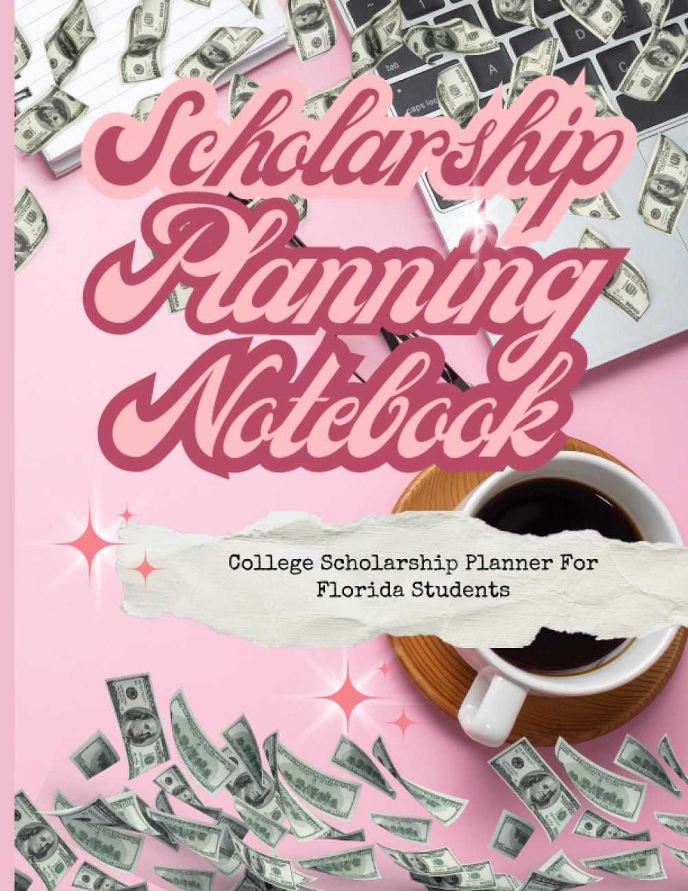 Scholarship Planning Notebook: College Scholarship Planner for Florida Students