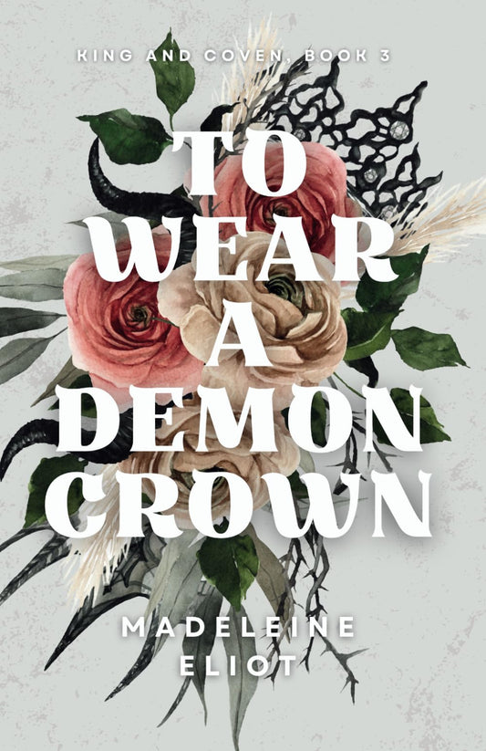 To Wear a Demon Crown (King and Coven) - 7852