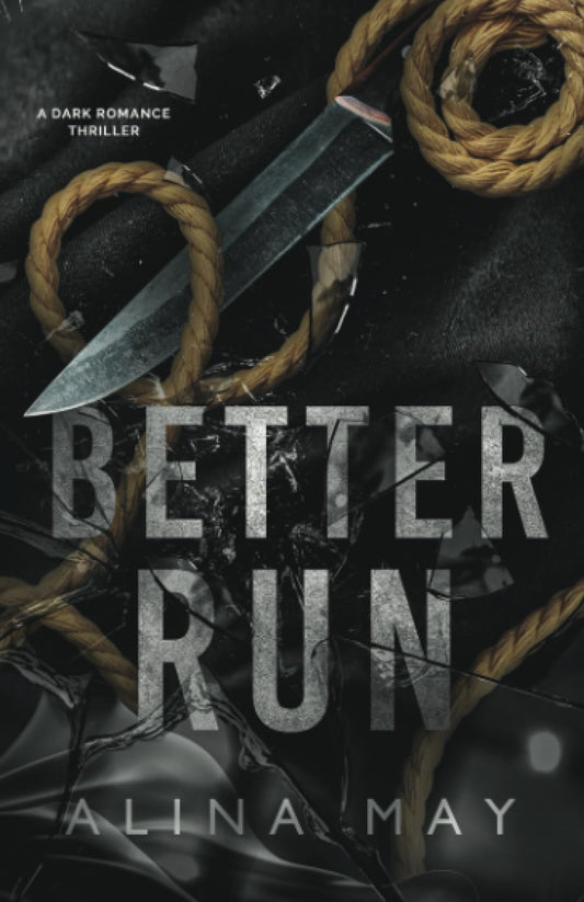 Better Run: A Dark Romance Thriller - 9903