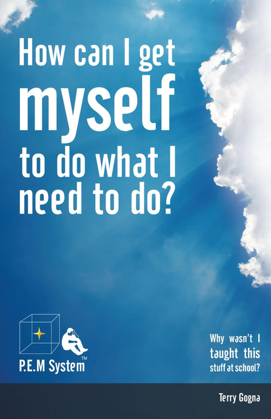How can I get myself to do what I need to do?: Why wasn't I taught this stuff at school? - 4205