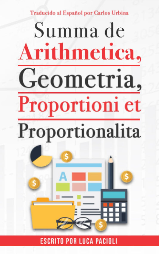 Summa de arithmetica, geometría, proportioni et proportionalita (Spanish Edition) - 3119