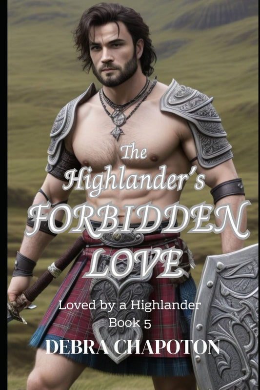The Highlander's Forbidden Love: A Scottish Historical Romance Novel (Loved by a Highlander) - 3932
