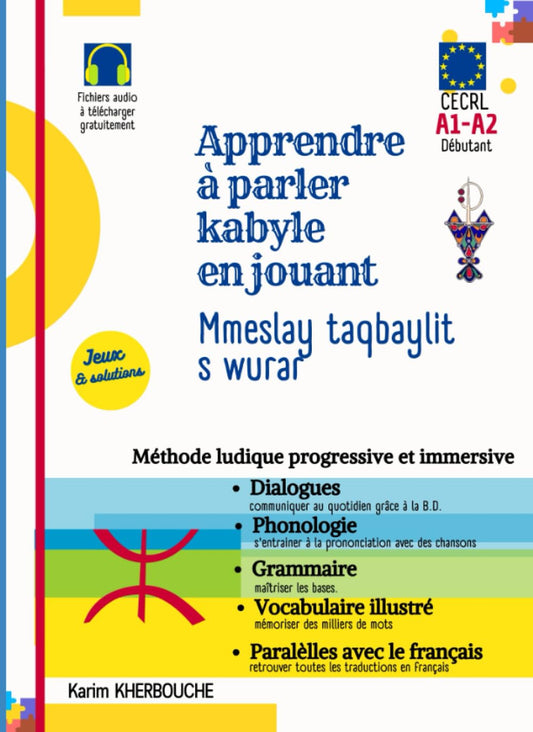 Apprendre à parler kabyle en jouant: Lmed taqbaylit s wurar (French Edition) - 2081