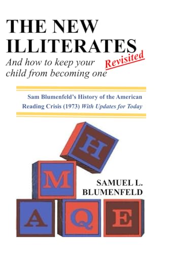 The New Illiterates (Revisited): And How to Keep Your Child from Becoming One - 216