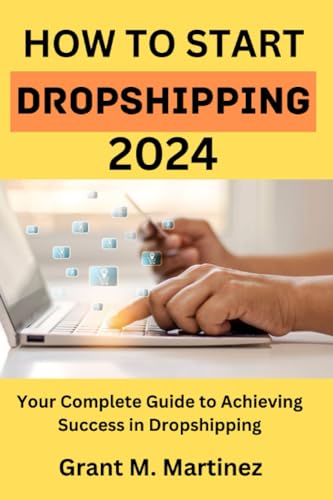 How to Start Dropshipping 2024: Your Complete Guide to Achieving Success in Dropshipping. - 9409