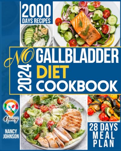 No Gallbladder Diet Cookbook: 2000 days of excellent recipes to Soothe Your Digestive System after Gallbladder Removal Surgery - 7613