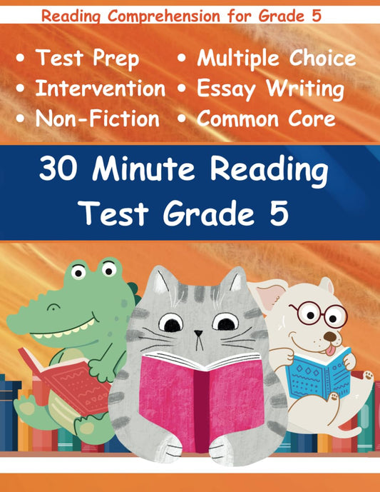 30 Minute Reading Test Grade 5: Reading Comprehension for 5th Grade - 7299