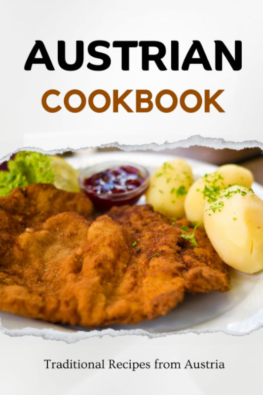 Austrian Cookbook: Traditional Recipes from Austria (European food) - 9596