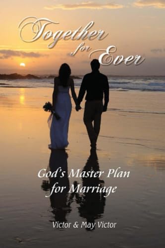 Together For Ever: God’s Master Plan for Marriage - 7260