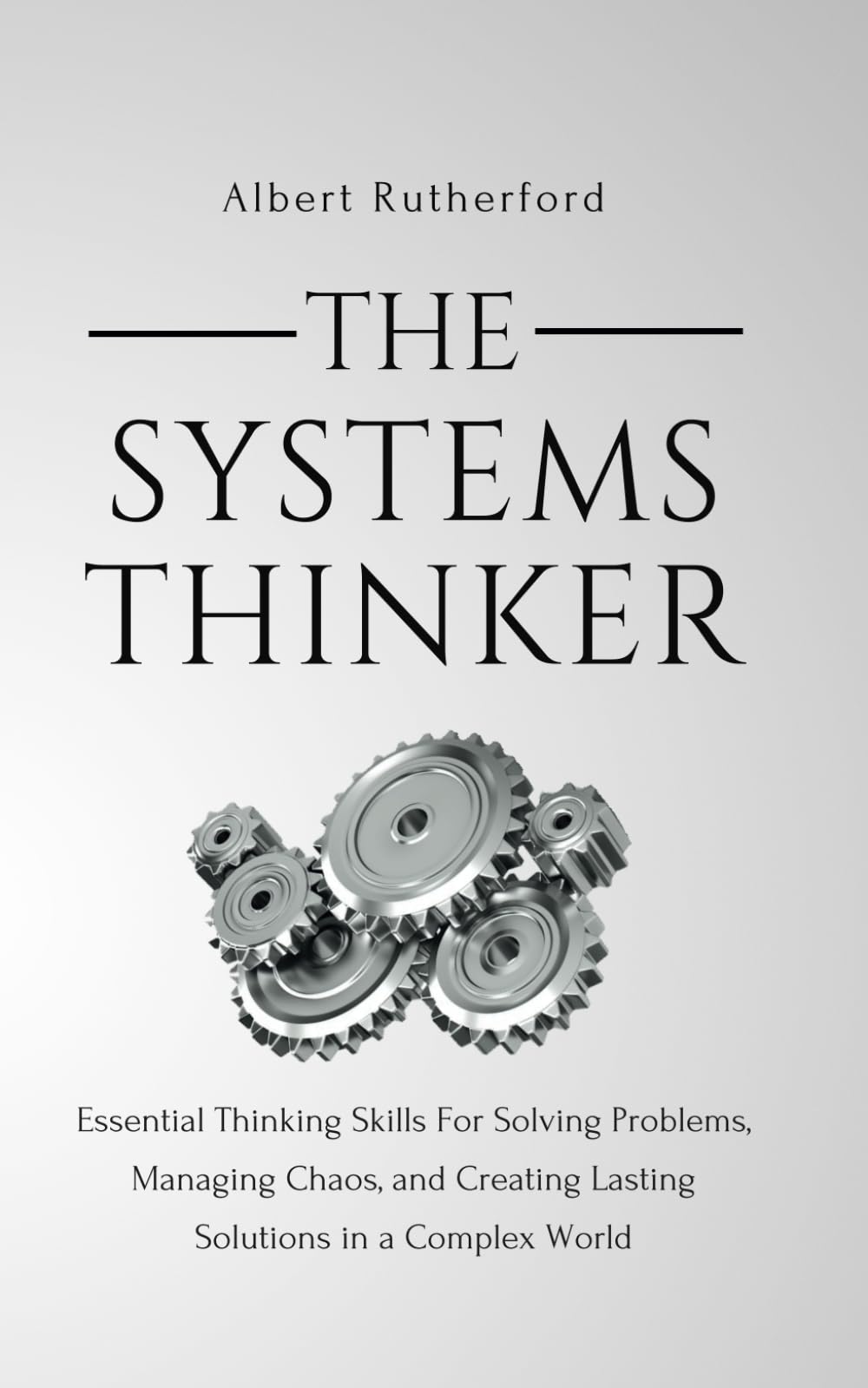 The Systems Thinker: Essential Thinking Skills For Solving Problems, Managing Chaos, and Creating Lasting Solutions in a Complex World (The Systems Thinker Series) - 2300