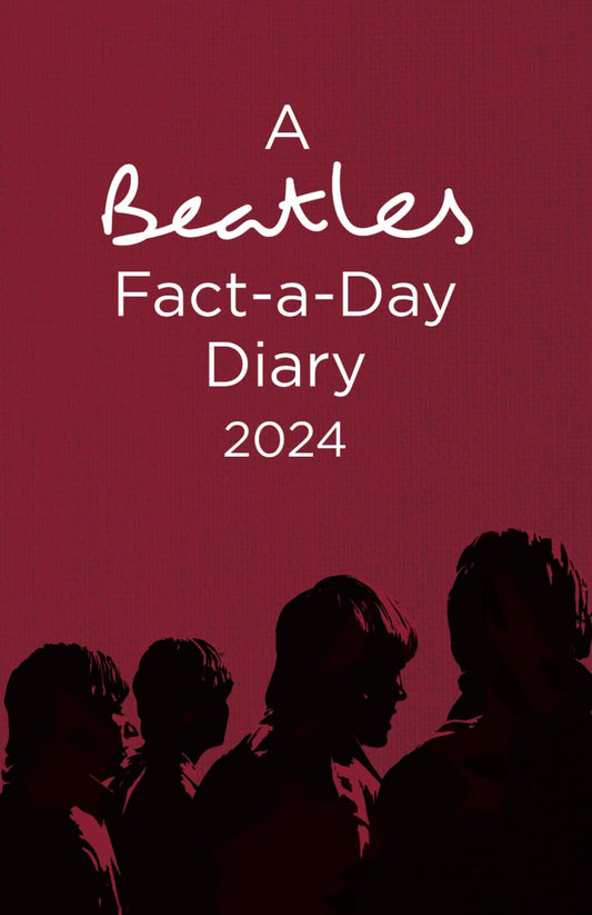 A Beatles Fact-a-day Diary 2024: Beatles knowledge eight days a week all year round! - 9257