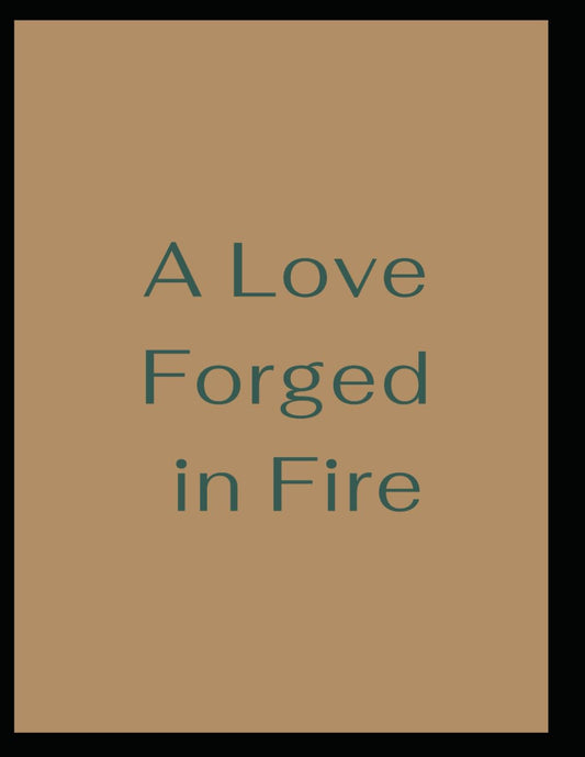 A Love Forged in Fire - 1085