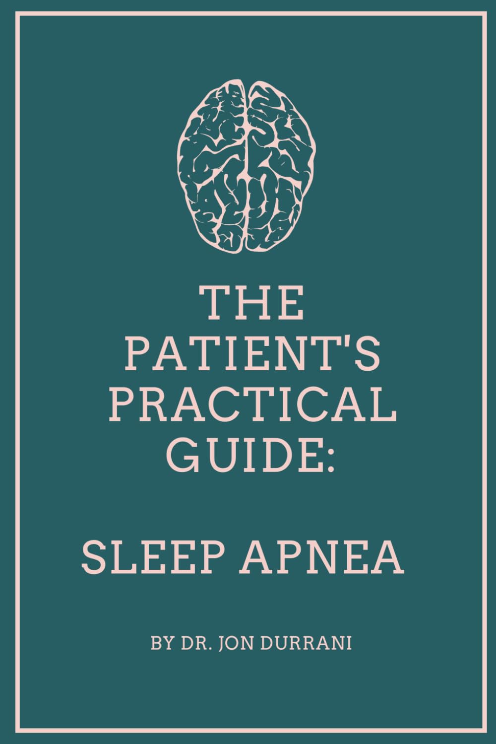The Patient's Practical Guide: Sleep Apnea - 5743