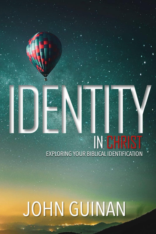 Identity in Christ: Exploring Your Biblical Identity - 3429