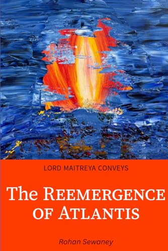 LORD MAITREYA CONVEYS The Reemergence Of Atlantis - 5513