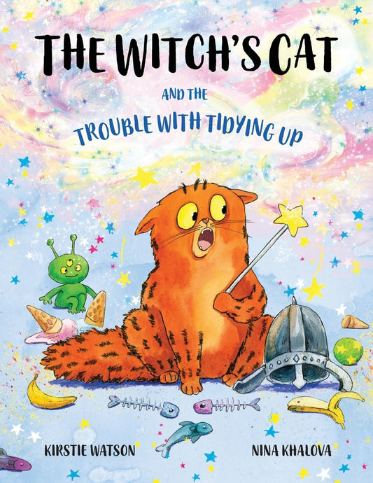 The Witch's Cat and The Trouble With Tidying Up: A spellbinding tale of misadventure for ages 3+ - 6016