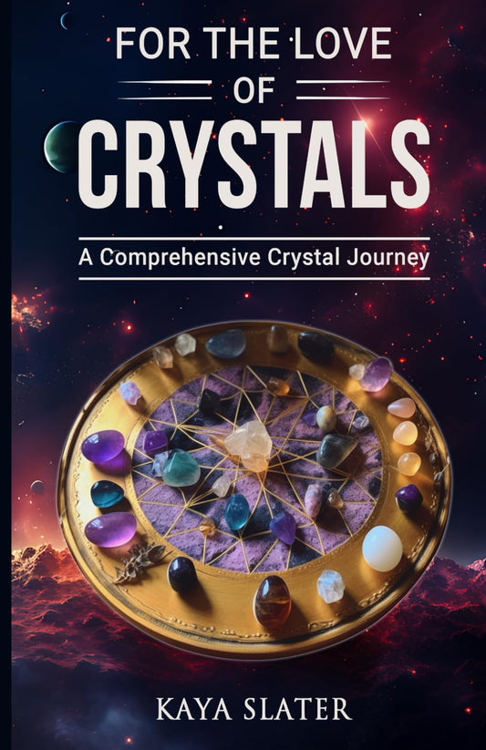 For The Love Of Crystals: A comprehensive crystal journey - 8741