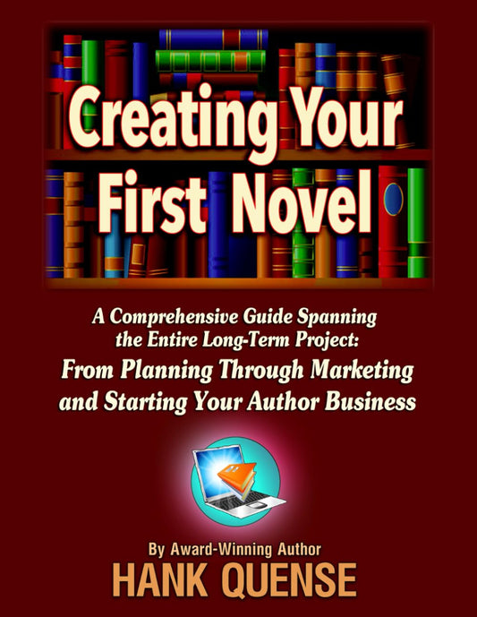 Creating Your First Novel: A comprehensive guide spanning the entire long-term project: from planning through marketing and starting your author business.