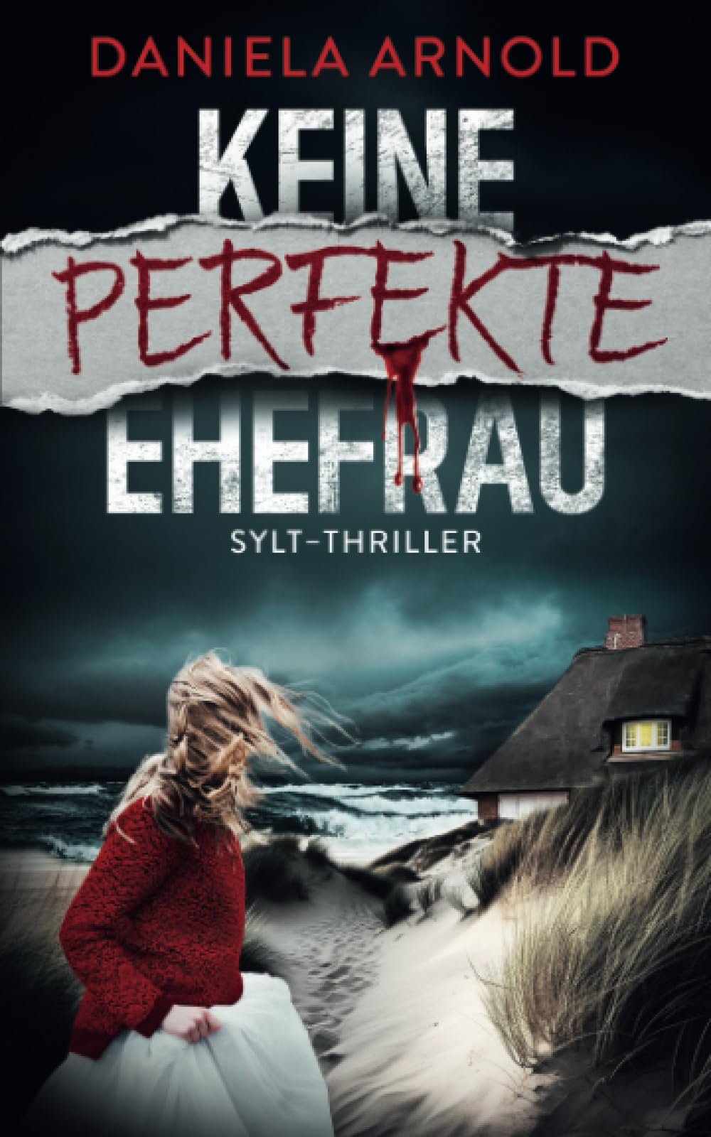 Keine perfekte Ehefrau: Sylt-Thriller (German Edition)