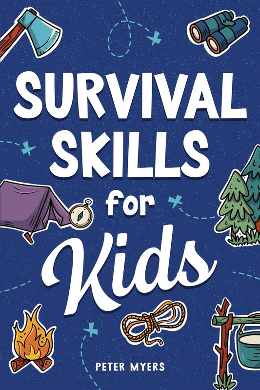 Survival Skills for Kids: How to Perform First Aid, Build Shelter, Start a Fire, Find Water, Handle Emergencies, Predict the Weather, and Master the Wilderness! - 8977