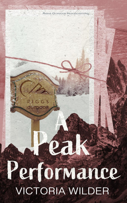 A Peak Performance: Special Edition (A Riggs Romance Series: Special Edition Covers) - 9524